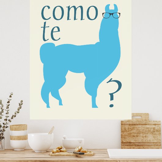 Zitat-Poster-Druck: Como te lama(s) Poster (Küche)