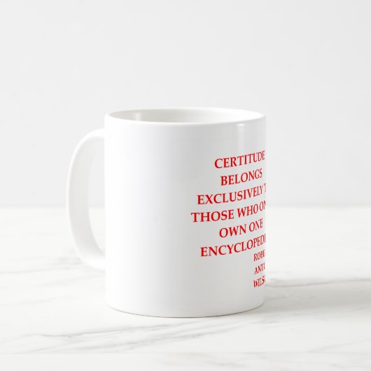 Zitat Roberts Anton Wilson Kaffeetasse (Vorderseite Links)