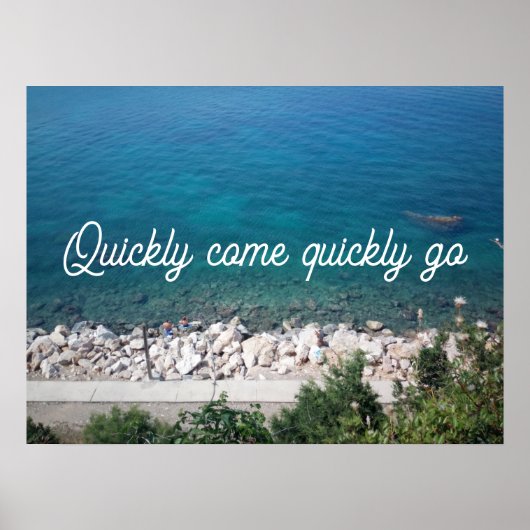 Zitat schnell gehen Ozeanplakat Poster (Vorne)