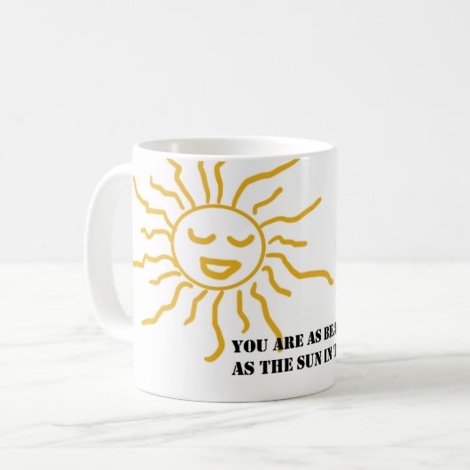 Zitat-Sonnenschein-Tasse Kaffeetasse (Vorderseite Links)