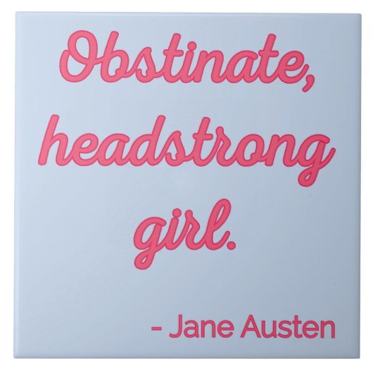 Zitat "Stolz und Vorurteile" II - Niedlicher Stil Fliese (Vorderseite)