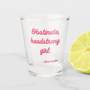 Zitat "Stolz und Vorurteile" II - Niedlicher Stil Schnapsglas