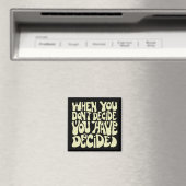 Zitat 'Treffe eine Wahl'  Magnet (In Situ (Geschirrspüler))