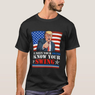 Zitat Trump 2024 Ich habe Ihren Schwung gesehen Ic T-Shirt
