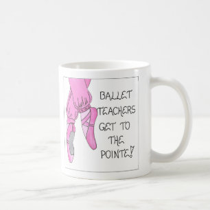 Zitat über Ballet Teachers - Tasse von Geschenken