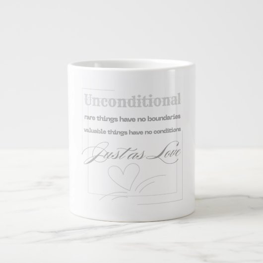 Zitat über bedingungslose Liebe  Jumbo-Tasse (Vorderseite)