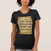 Zitat über Bildung und Bildung. T-Shirt (Vorderseite)