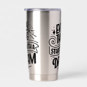 Zitat über Träume Thermobecher (Rechts)