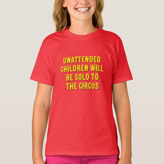 Zitat "Unbeaufsichtigte Kinder" T-Shirt (Vorderseite)