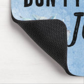 Zitat und blaue Blume Mousepad (Ecke)