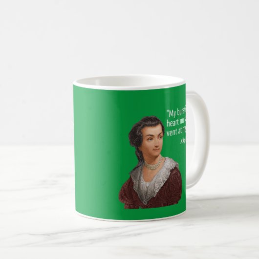Zitat von Abigail Adams zum Schreiben Kaffeetasse (VorderseiteRechts)