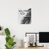 Zitat von CALM-Schwarz-Weiß-Palmen behalten Poster (Heimbüro)