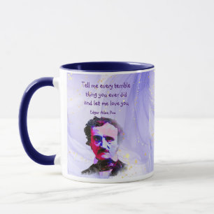 Zitat von Edgar Allan Poe Author Writer Poet Liebe Tasse