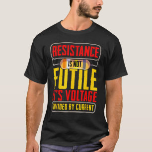 Zitat von Elektroingenieuren für Männer Frauen T-Shirt