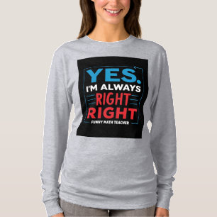 Zitat von Funny Mathe Lehrer - "Ja. Ich habe immer T-Shirt