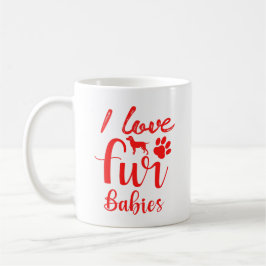 Zitat von Haustieren: Ich Liebe Pelzbabys in Rot Kaffeetasse