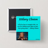 Zitat von Hillary Children "for the Children" Button (Vorne & Hinten)