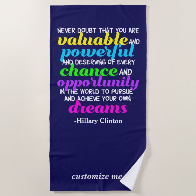 Zitat von Hillary Clinton Inspirational Dreams Strandtuch (Vorderseite)