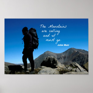 Zitat von John Muir: Die Berge rufen Poster