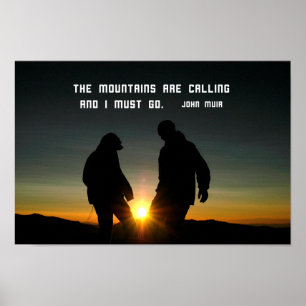 Zitat von John Muir: Die Berge rufen Poster