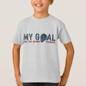 Zitat von Lacrosse Goalie "My Goal" T-Shirt (Vorderseite)