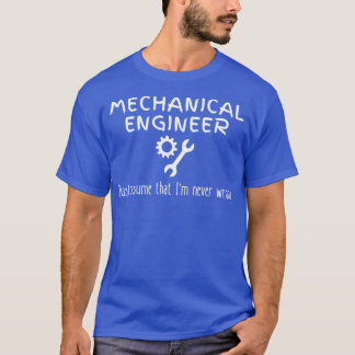 Zitat von Maschinenbauingenieuren: Niemals falsch T-Shirt