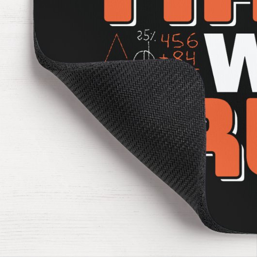 Zitat von Mathematikern - Vertrauen in Mathematik Mousepad (Ecke)