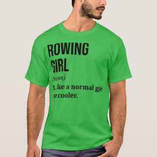 Zitat von "Rowing Girl Funny" 1 T-Shirt