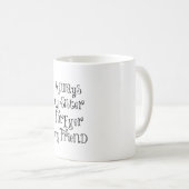 Zitat von Schwester und Freunden Kaffeetasse (VorderseiteRechts)