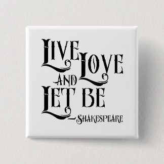 Zitat von Shakepeare, Live-Liebe und Lass Button
