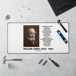 Zitat von William James über Medizin Psychologie P Schreibtischunterlage