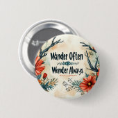 Zitat: Wander oft, wundern Sie sich immer Button (Vorne & Hinten)