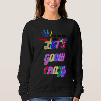 Zitat zu Autismus Lassen Sie uns verrückten Coolen Sweatshirt
