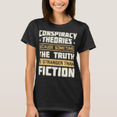Zitat zu Funny Conspiracy Theories T-Shirt (Vorderseite)