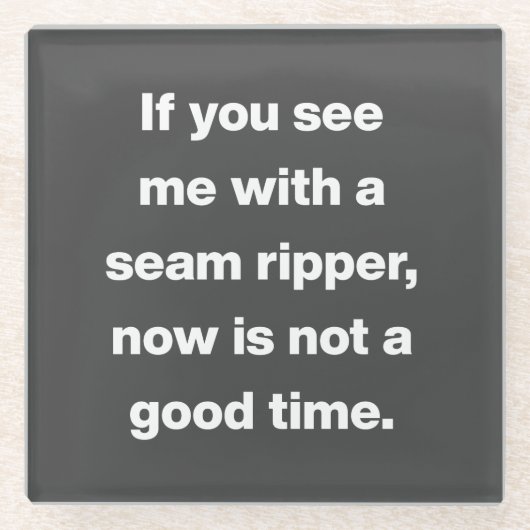 Zitat zu lustigen Quilterproblemen Glasuntersetzer (Vorderseite)