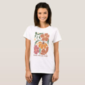 Zitat zu Retro-Boho-Blumenbefall T-Shirt (Vorne ganz)