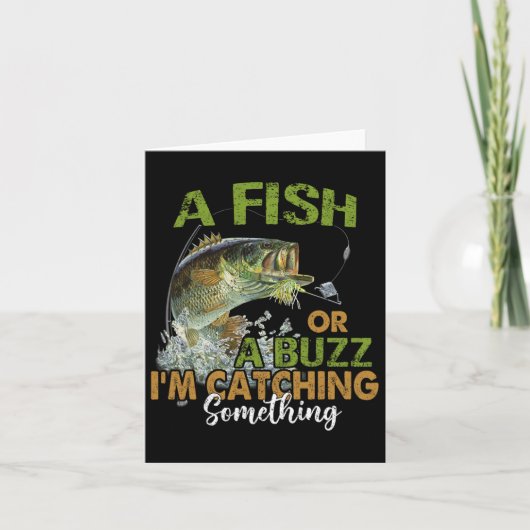 Zitat zum Angeln Funny ein Fisch oder ein Buzz, de Karte (Vorderseite)