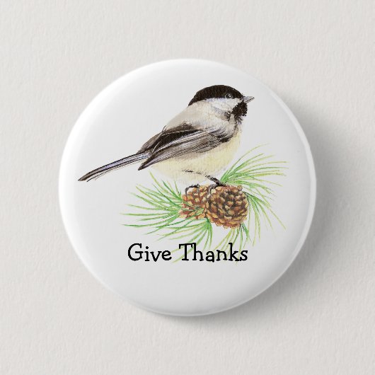 Zitat zum Black Capped Chickadee Bird "Give Danke" Button (Vorderseite)
