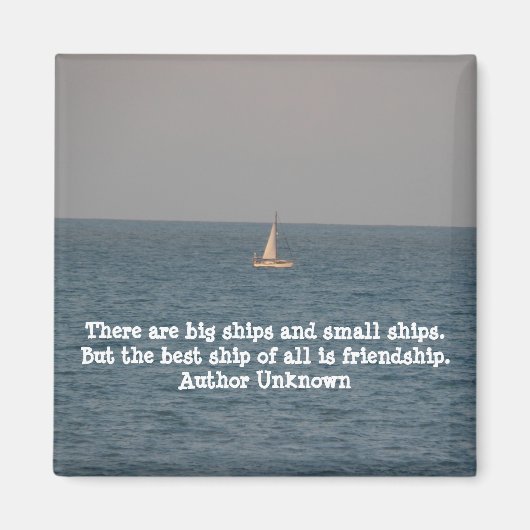 Zitat zum "Boot auf See mit Freundschaft" Magnet (Vorne)