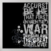 Zitat zum Krieg in Tamburlaine (B&W) Poster (Vorne)