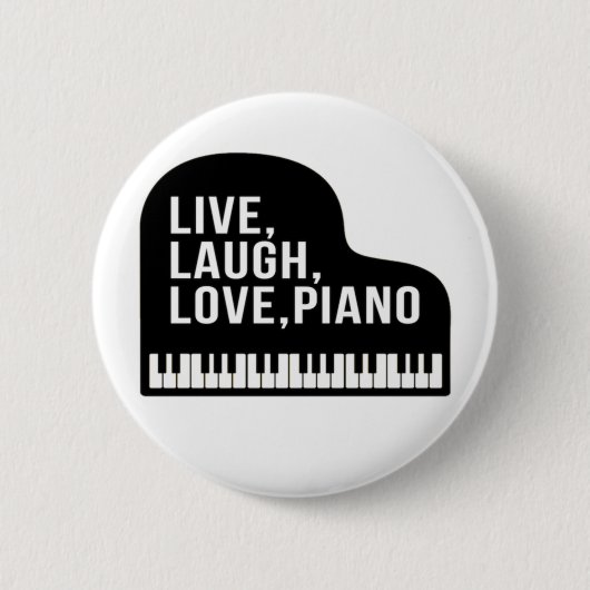 Zitat zum Live-Laugh-Liebe-Piano-Pianist Button (Vorderseite)