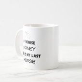 Zitat zum Sonnenpferd: Ich verspreche, Letztes Pfe Kaffeetasse (Vorderseite Links)
