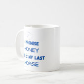 Zitat zum Sonnenpferd: Ich verspreche, Letztes Pfe Kaffeetasse (Vorderseite Links)