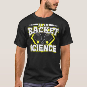 Zitat zum Spaß von Racket Science für Athlete Scie T-Shirt