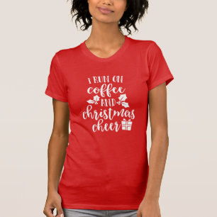 Zitat zum Thema "Funny Coffee and Christmas Cheer  T-Shirt
