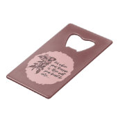 Zitat zum Thema Herz und Schatz Geldbeutel Flaschenöffner (Vorderseite Schrägansicht)