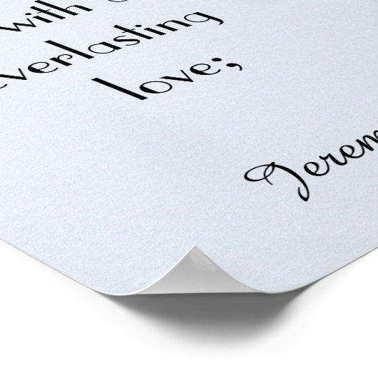 Zitat zum Thema Schrift Jeremiah 31:3 Wall-Poster Poster (Ecke)