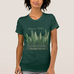 Zitat zum Thema Shinrin-yoku-Wälder T-Shirt