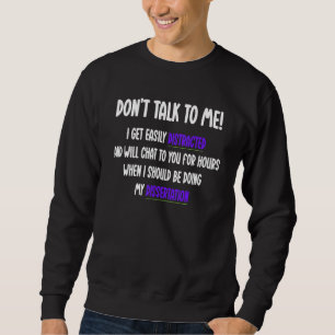 Zitat zur Aufschiebung von Uni-Studentendissertati Sweatshirt