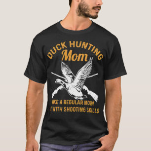 Zitat zur Entenjagd für Ihre Mama der Wasservögel  T-Shirt